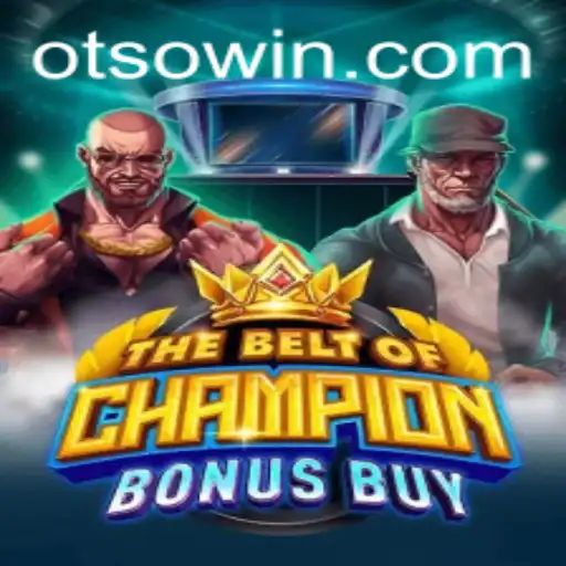 Discovering TheBeltOfChampionBonusBuy: A Thrilling Adventure with Otsobet
